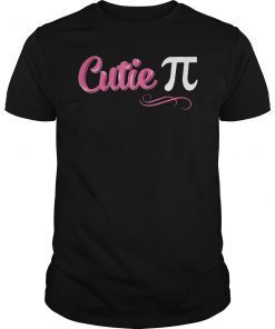 Cutie Pi T-Shirt Cute Math Pun T-Shirt for Pi Day 2019