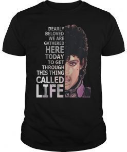Dearly Beloved We Are Gathered Here Today T-Shirt