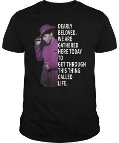 Dearly Beloved We Are Gathered Here Today Unisex T-Shirt