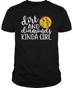 Dirt and Diamonds Kinda Girl Softball Baseball Funny Tshirt