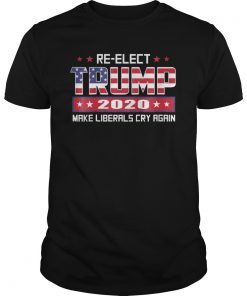 Donald Trump Election 2020 Make Liberals Cry Again GOP Shirt