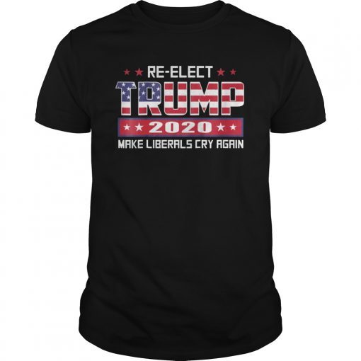 Donald Trump Election 2020 Make Liberals Cry Again GOP Shirt