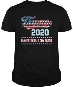 Donald Trump Election 2020 Make Liberals Cry Again GOP Shirt