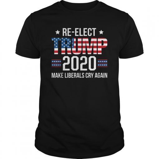 Donald Trump Election 2020 Make Liberals Cry Again GOP T-Shirt