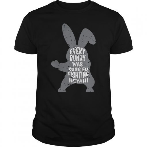 Every Bunny Was Kung Fu Fighting Funny Lyric Rabbit T-Shirt