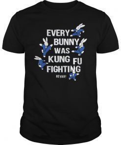 Every Bunny Was Kung Fu Fighting Funny T-ShirtEvery Bunny Was Kung Fu Fighting Funny T-Shirt