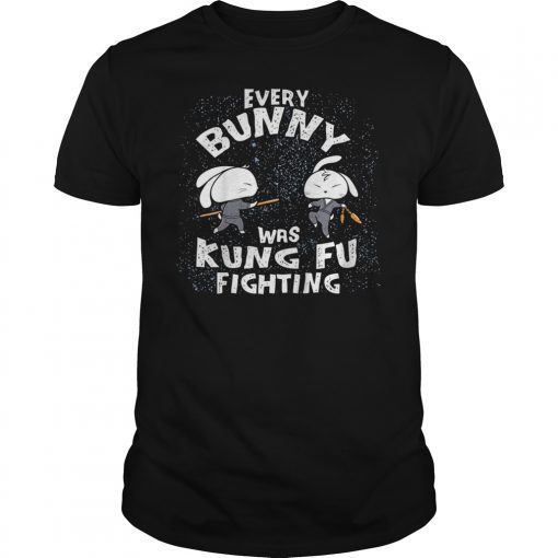 Every Bunny Was Kung Fu Fighting T-Shirt Ninja Easter Gift