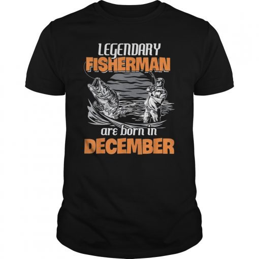 Fishing Legend Born In December T Shirt Funny Fisherman Gift