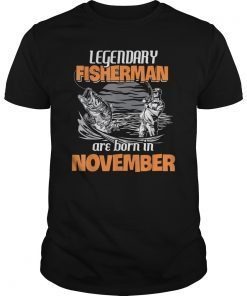 Fishing Legend Born In November T Shirt Funny Fisherman Gift