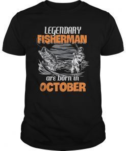 Fishing Legend Born In October T Shirt Funny Fisherman Gift