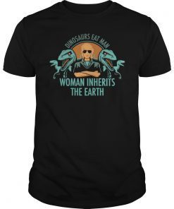 Funny Dinosaurs Eat Man Woman Inherits the Earth ShirtFunny Dinosaurs Eat Man Woman Inherits the Earth Shirt
