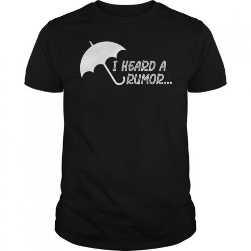 Funny I Heard A Rumor Academy T-Shirt