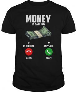 Funny Money Is Calling Accept or Decline T-Shirt