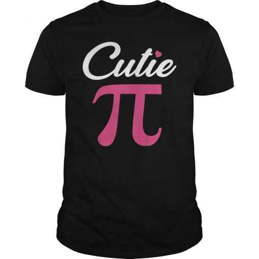 Funny Pi Symbol Shirt Cutie Pie National Pi Day Tee