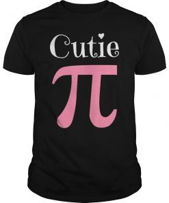 Funny Pi Symbol Shirt Cutie Pie National Pi Day Tee Gift