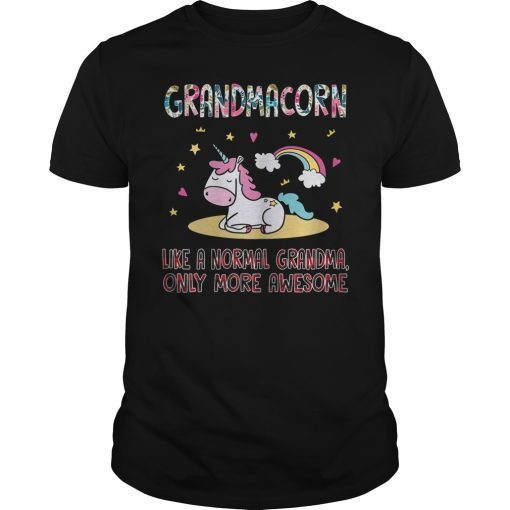 Grandmacorn Like A Normal Grandma Only More Awesome TShirt