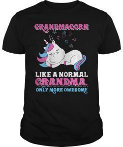 Grandmacorn Like a Normal Grandma Only More Awesome Shirts