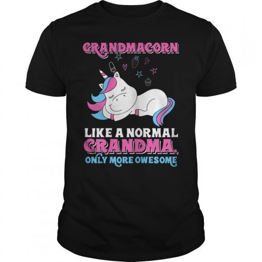 Grandmacorn Like a Normal Grandma Only More Awesome Shirts