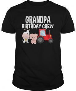 Grandpa Bday Crew Farm Animals Bday Party T-Shirt