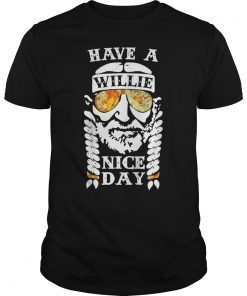 Have A Willie Nice Day Willie Love USA Funny Unisex T-Shirt