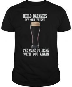 Hello Darkness My Old Friend Beer Shirt