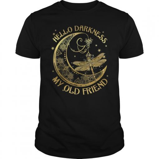 Hello Darkness My Old Friend Moon and Dragonfly T-shirt Gift