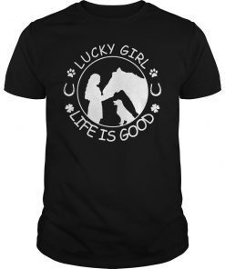 Horse And Dog Lucky Girl Life Is Good T-Shirt