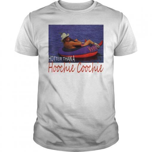 Hotter Than A Hoochie Coochie Funny Cool T-Shirt