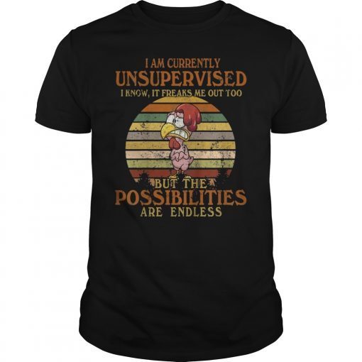 I Am Currently Unsupervised I Know It Freaks Me Out Too But Vintage Shirt