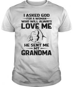 I Asked God For A Woman Who Will Always Love Me Classic Shirt