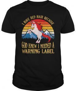 I Have Red Hair Because God Knew Unicorn Sunset Funny T-Shirt