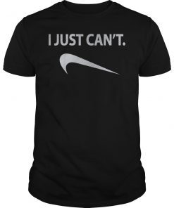 I Just Can't Silver Funny Sayings T Shirts Men Women Kids