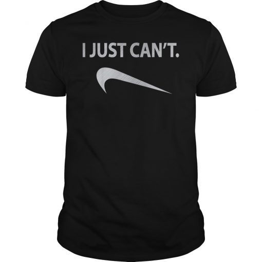 I Just Can't Silver Funny Sayings T Shirts Men Women Kids