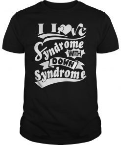 I Love Someone With DS Down Syndrome Awareness Shirt