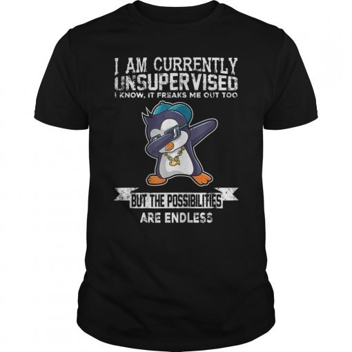 I am Currently Unsupervised Dabbing Penguin Shirt