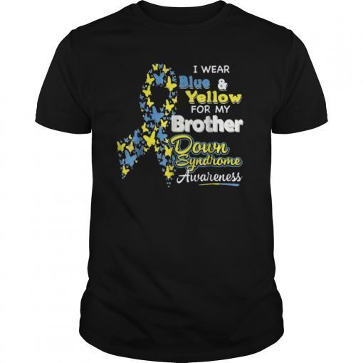 I wear Blue and Yellow for my Brother - Down Syndrome T-Shirts