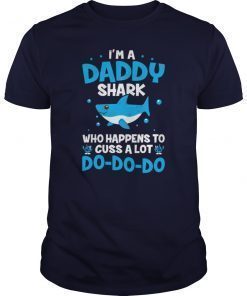 I'm A Daddy Shark Who Happens To Cuss A Lot