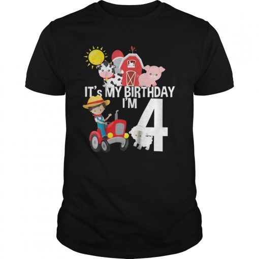 It's My Bday Farm Theme Bday Gift 4 Yrs Old Shirt