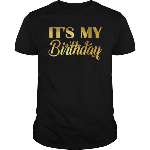 It's My Bday T-shirt