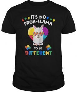 It's no prob llama to be different Autism Awareness gift shirt