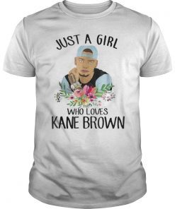 Just A Girl Who Loves Kane-Brown T-Shirt Flower Tees