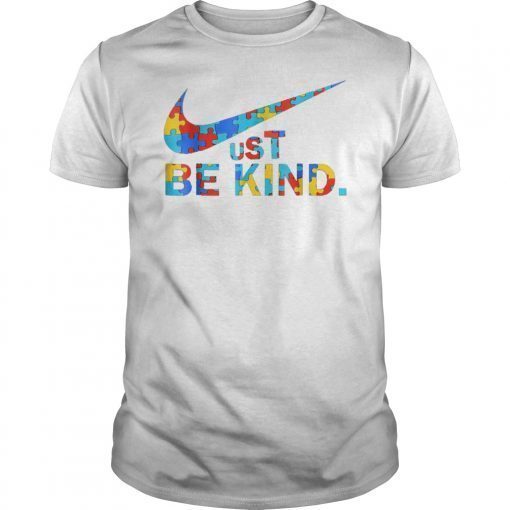 Just Be Kind Autism Awareness Shirt