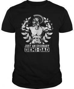 Just an Ordinary Demi Dad Shirt