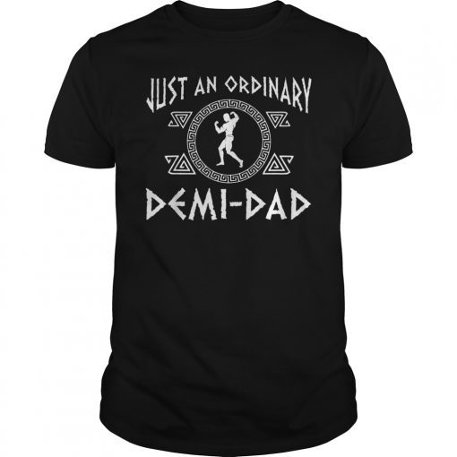 Just an Ordinary Demi Dad Shirt Funny Gift for Father's Day