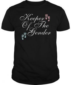 Keeper Of The Gender Funny Shirt