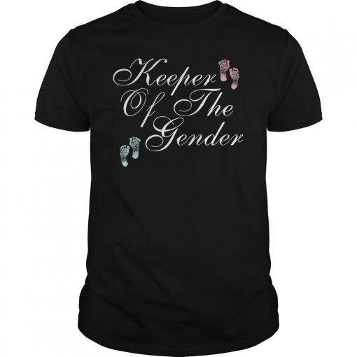 Keeper Of The Gender Funny Shirt