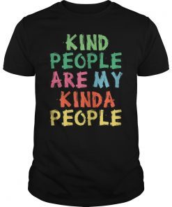 Kind People Are My Kinda People Classic T-Shirt