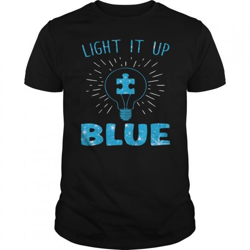 Light It Up Blue Autism Awareness Autistic Support T-Shirt