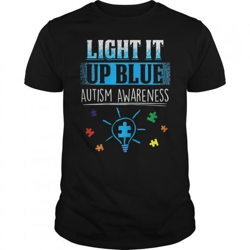 Light It Up Blue Autism Awareness Shirt Support Autism Kids