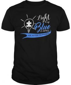 Light It Up Blue Autism Shirt Funny Autism Awareness